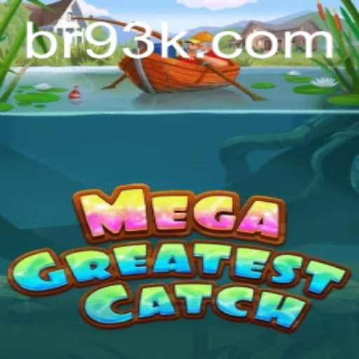 MegaGreatestCatch: Explore the Thrilling World of Fishing Adventure